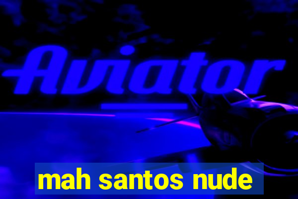 mah santos nude